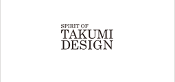 SPIRIT OF TAKUMI DESIGN